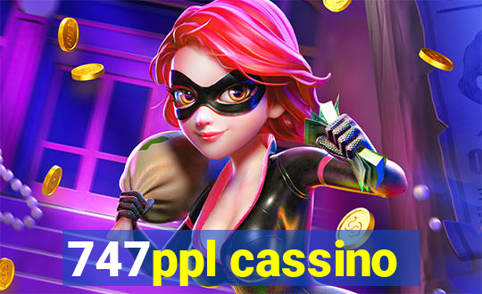 747ppl cassino